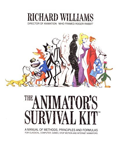 The Animator's Survival Kit: A Manual Of Methods, Principles And Formulas For...