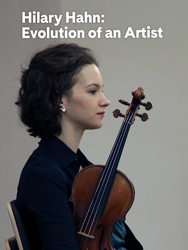 Hilary Hahn: Evolution Of An Artist